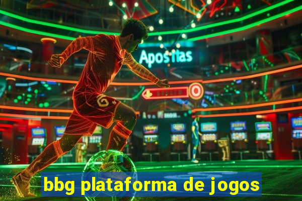 bbg plataforma de jogos